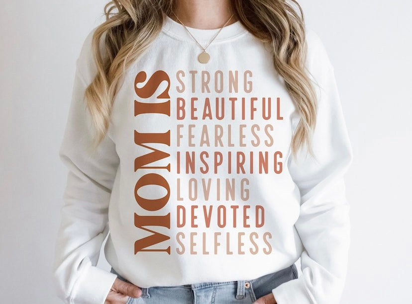 MOM IS Strong - Beautiful - Fearless - Inspiring - LOVING -Devoted - Selfless -