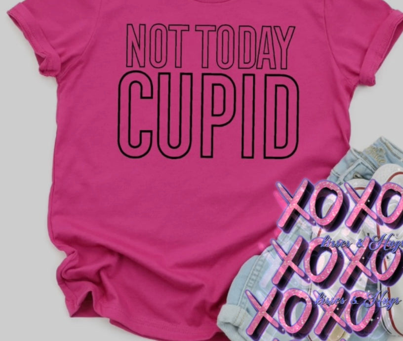 Not Today Cupid Tshirt